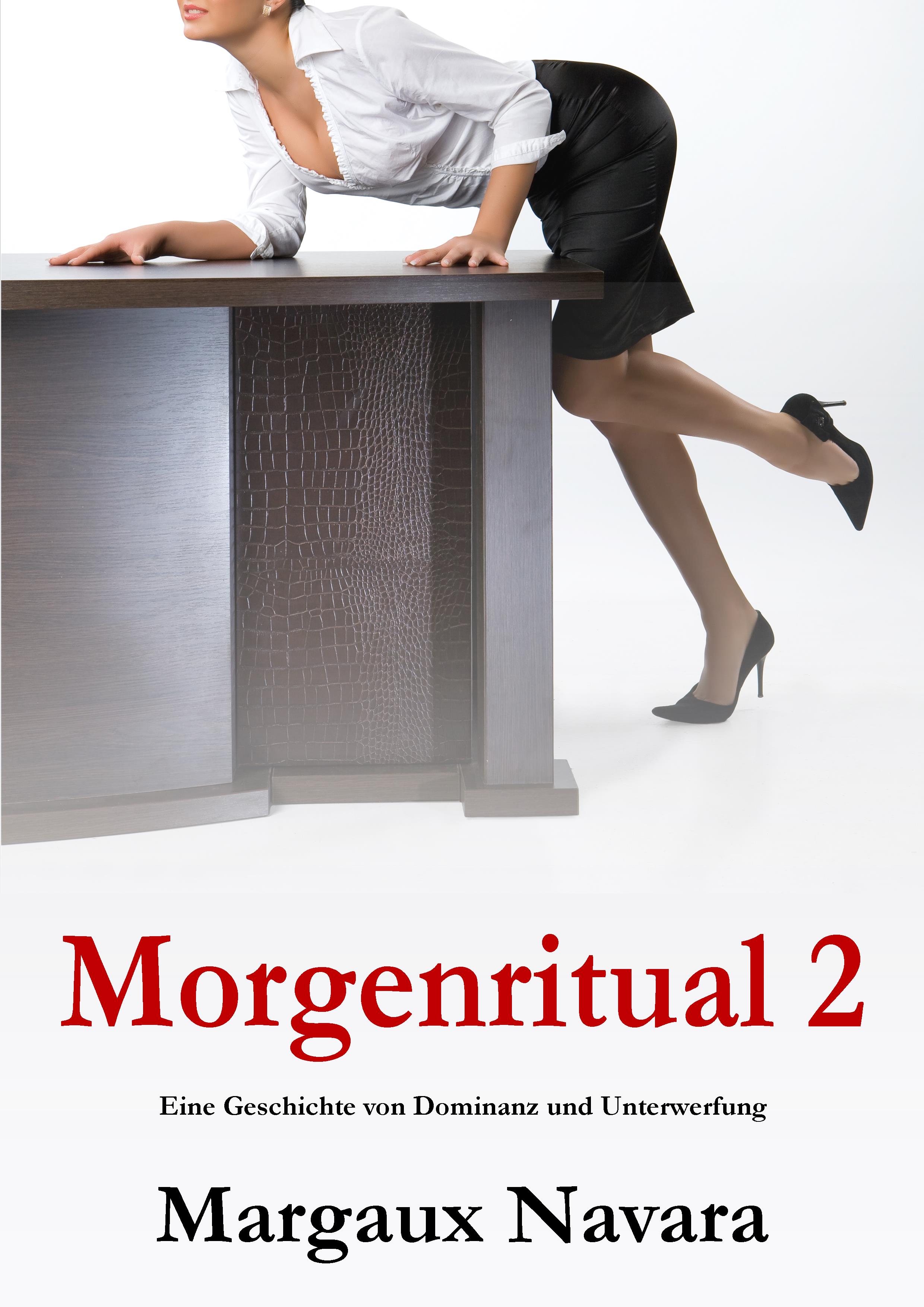 Morgenritual 2 – Eine Geschichte von Dominanz und Unterwerfung ...
